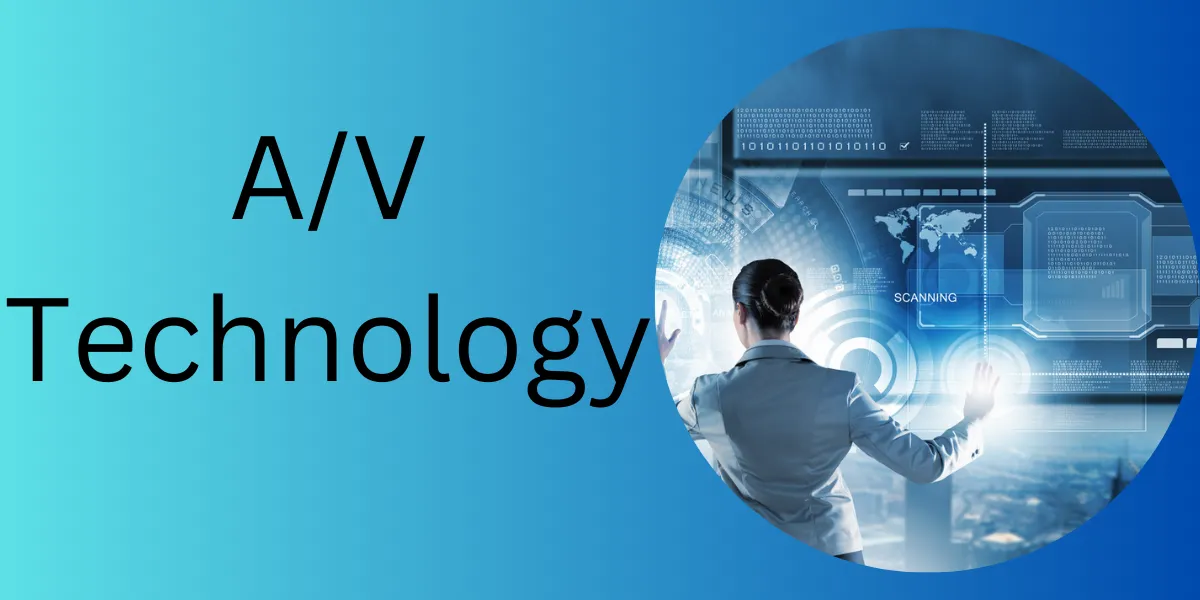 A/V Technology