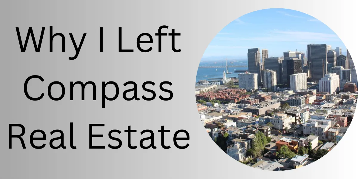 Why I Left Compass Real Estate